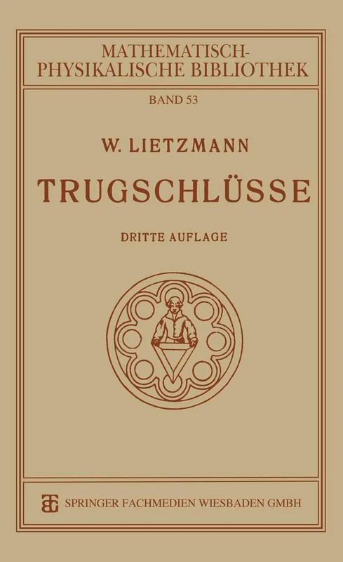 Trugschlüsse: 53 (Mathematisch-physikalische Bibliothek, 53)