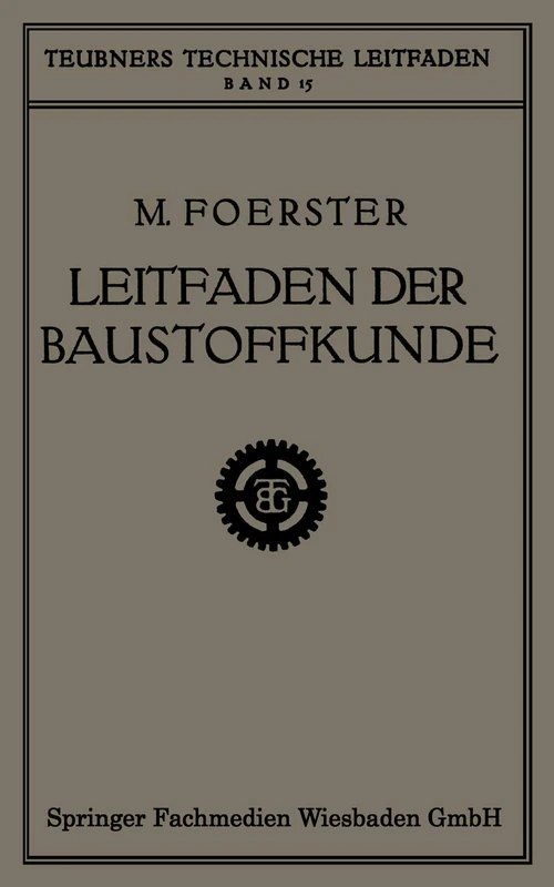Leitfaden der Baustoffkunde (Teubners technische Leitfäden)
