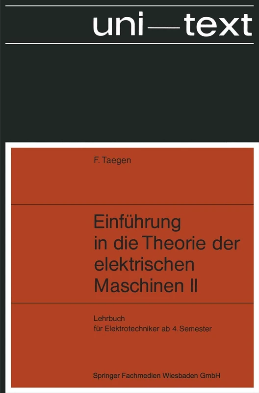 Einführung in die Theorie der elektrischen Maschinen II: Synchron- und Asynchronmaschine (uni-texte)
