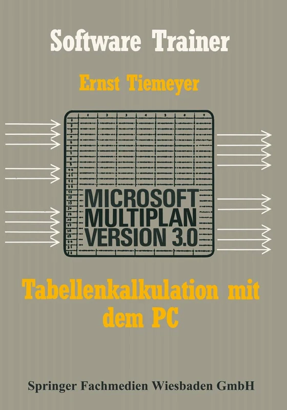 Tabellenkalkulation mit Microsoft Multiplan 3.0 auf dem PC (Software Trainer: Grundstufe) - Image 1