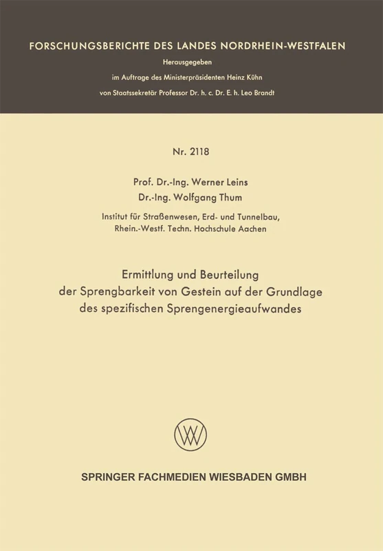Ermittlung und Beurteilung der Sprengbarkeit von Gestein auf der Grundlage des spezifischen Sprengenergieaufwandes (Forschungsberichte des Landes Nordrhein-Westfalen)
