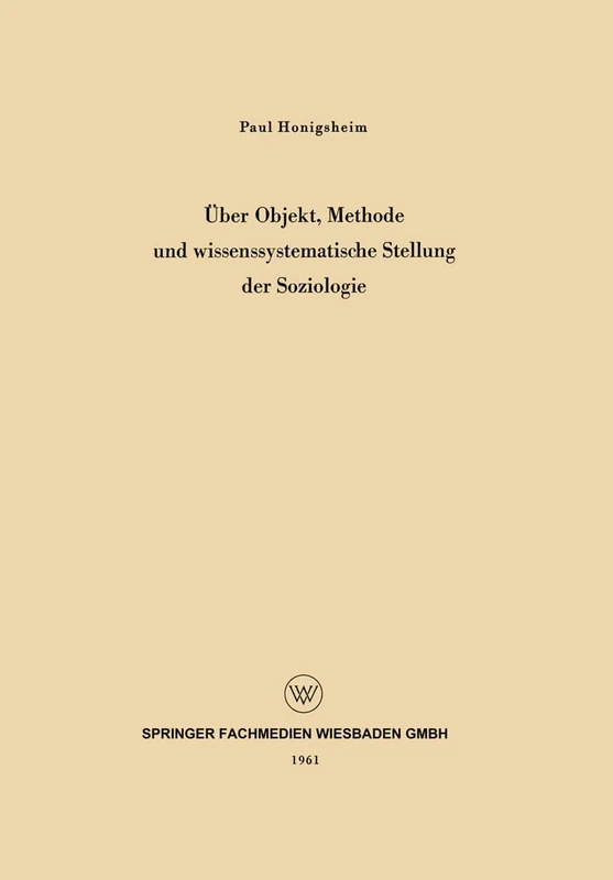 Über Objekt, Methode und wissenssystematische Stellung der Soziologie - Image 1
