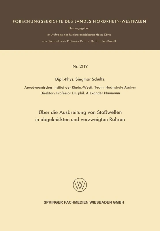 Über die Ausbreitung von Stoßwellen in abgeknickten und verzweigten Rohren (Forschungsberichte des Landes Nordrhein-Westfalen)
