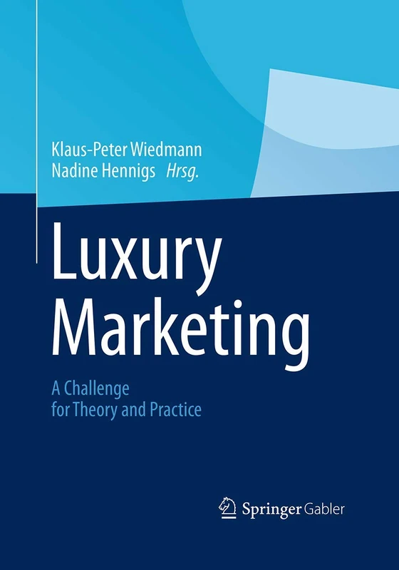 Luxury Marketing: A Challenge for Theory and Practice