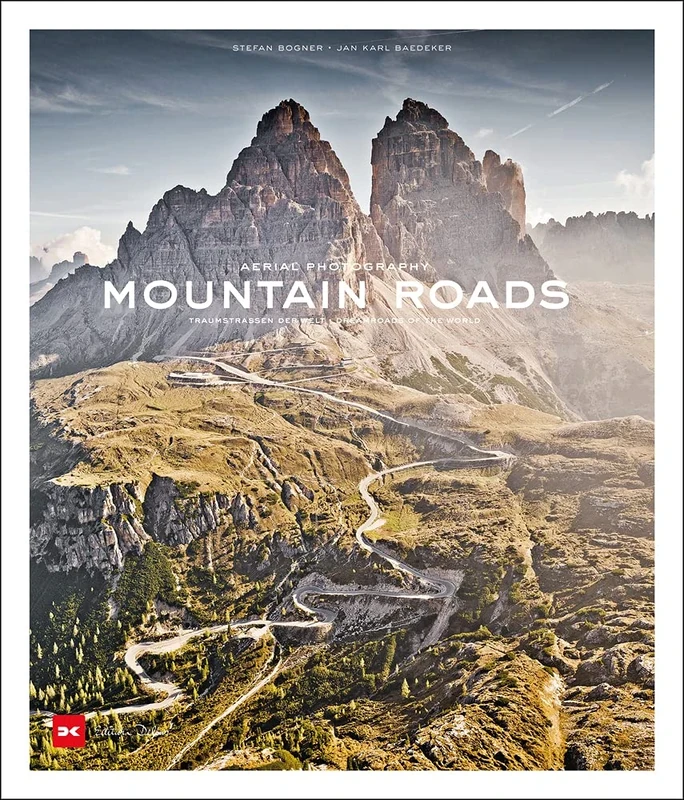 Mountain Roads: Aerial Photography. Traumstraßen der Welt / Dreamroads of the world