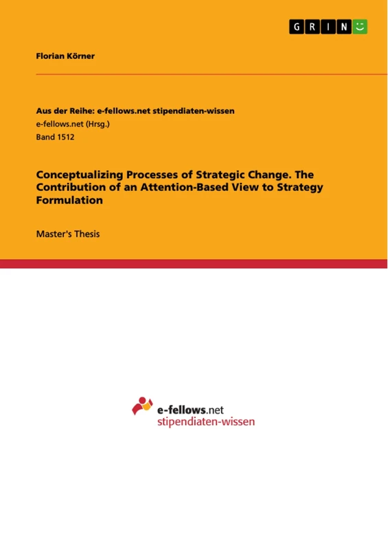 Conceptualizing Processes of Strategic Change. The Contribution of an Attention-Based View to Strategy Formulation - Image 1
