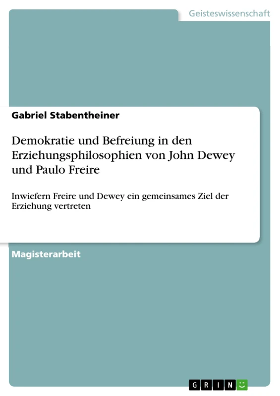 Demokratie und Befreiung in den Erziehungsphilosophien von John Dewey und Paulo Freire: Inwiefern Freire und Dewey ein gemeinsames Ziel der Erziehung vertreten - Image 1