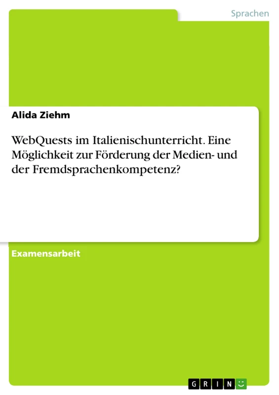 WebQuests im Italienischunterricht. Eine Möglichkeit zur Förderung der Medien- und der Fremdsprachenkompetenz? - Image 1
