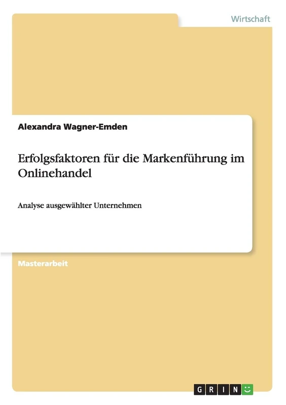 Erfolgsfaktoren für die Markenführung im Onlinehandel: Analyse ausgewählter Unternehmen
