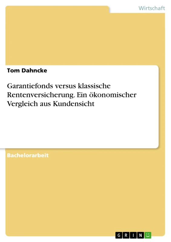 Garantiefonds versus klassische Rentenversicherung. Ein ökonomischer Vergleich aus Kundensicht - Image 1