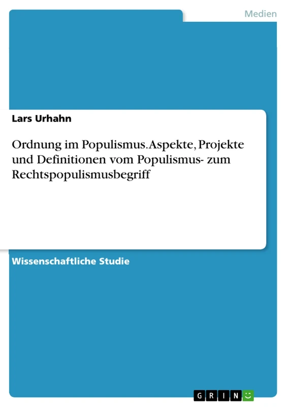 Ordnung im Populismus. Aspekte, Projekte und Definitionen vom Populismus- zum Rechtspopulismusbegriff - Image 1