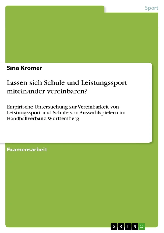 Lassen sich Schule und Leistungssport miteinander vereinbaren?: Empirische Untersuchung zur Vereinbarkeit von Leistungssport und Schule von Auswahlspielern im Handballverband Württemberg - Image 1