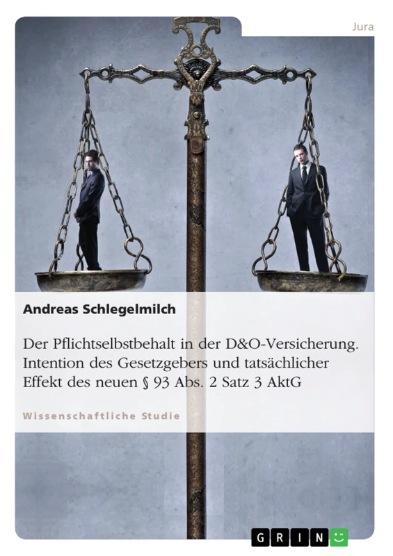 Der Pflichtselbstbehalt in der D&O-Versicherung. Intention des Gesetzgebers und tatsächlicher Effekt des neuen § 93 Abs. 2 Satz 3 AktG - Image 1