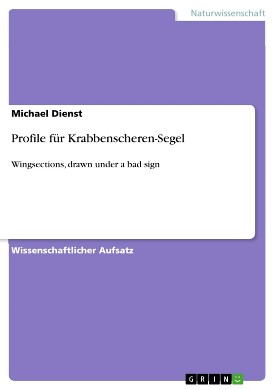 Profile für Krabbenscheren-Segel: Wingsections, drawn under a bad sign
