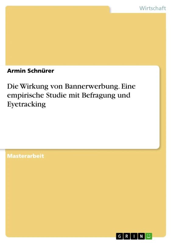 Die Wirkung von Bannerwerbung. Eine empirische Studie mit Befragung und Eyetracking - Image 1