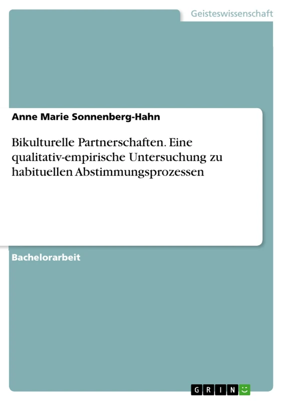 Bikulturelle Partnerschaften. Eine qualitativ-empirische Untersuchung zu habituellen Abstimmungsprozessen - Image 1