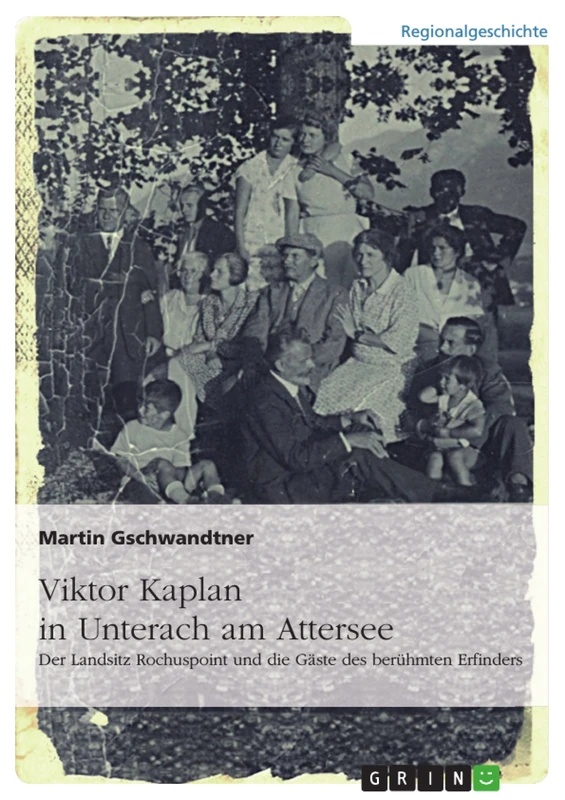 Viktor Kaplan in Unterach. Der Landsitz Rochuspoint und die Gäste des berühmten Erfinders - Image 1