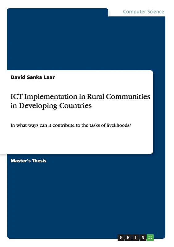 ICT Implementation in Rural Communities in Developing Countries: In what ways can it contribute to the tasks of livelihoods?