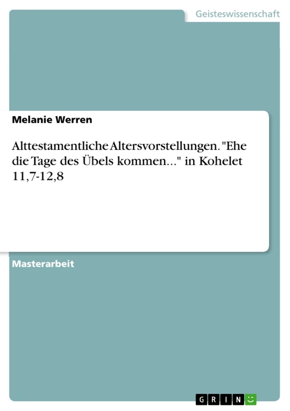 Alttestamentliche Altersvorstellungen. "Ehe die Tage des Übels kommen..." in Kohelet 11,7-12,8 - Image 1