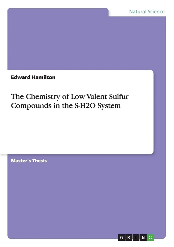 The Chemistry of Low Valent Sulfur Compounds in the S-H2O System - Image 1