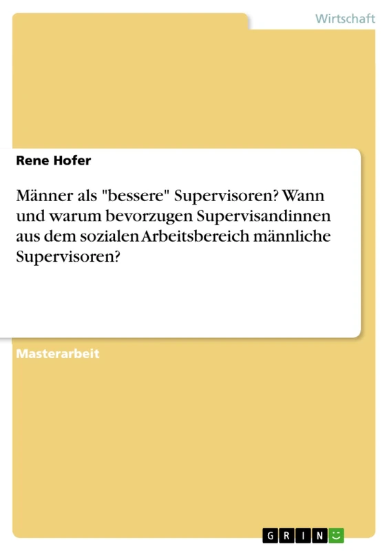 Männer als "bessere" Supervisoren? Wann und warum bevorzugen Supervisandinnen aus dem sozialen Arbeitsbereich männliche Supervisoren? - Image 1