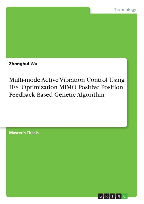 Multi-mode Active Vibration Control Using H∞ Optimization MIMO Positive Position Feedback Based Genetic Algorithm