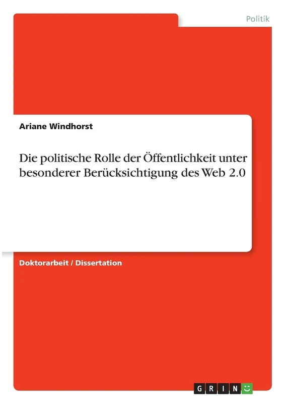 Die politische Rolle der Öffentlichkeit unter besonderer Berücksichtigung des Web 2.0