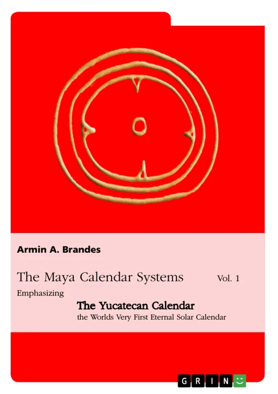Puuc-Style Data and the Yucatecan Calendar as well as a New Correlation of the Maya Calendars with the Gregorian: Emphasizing the Yucatecan Calendar, the Worlds Very First Eternal Solar Calendar - Image 1