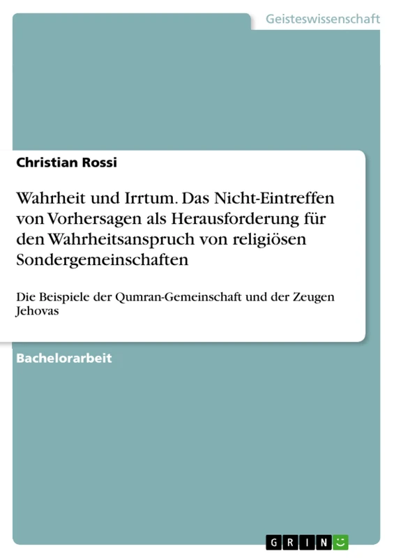 Zeugen Jehovas und Qumran-Gemeinschaft: Wahrheit und Irrtum?: Das Nicht-Eintreffen von Vorhersagen als Herausforderung für den Wahrheitsanspruch von religiösen Sondergemeinschaften - Image 1