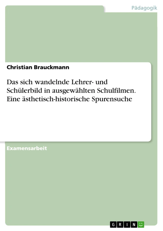Das sich wandelnde Lehrer- und Schülerbild in ausgewählten Schulfilmen. Eine ästhetisch-historische Spurensuche - Image 1