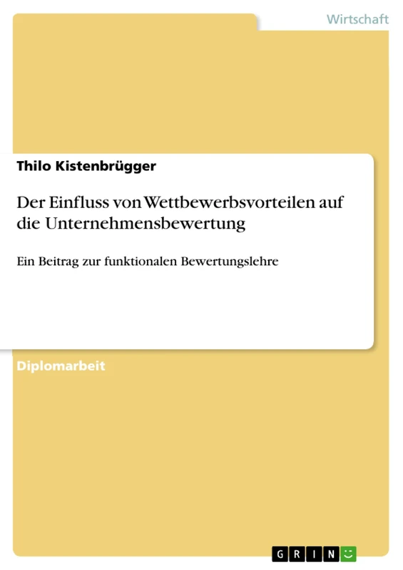 Der Einfluss von Wettbewerbsvorteilen auf die Unternehmensbewertung: Ein Beitrag zur funktionalen Bewertungslehre - Image 1