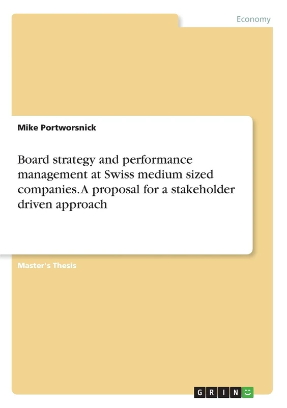 Board strategy and performance management at Swiss medium sized companies. A proposal for a stakeholder driven approach