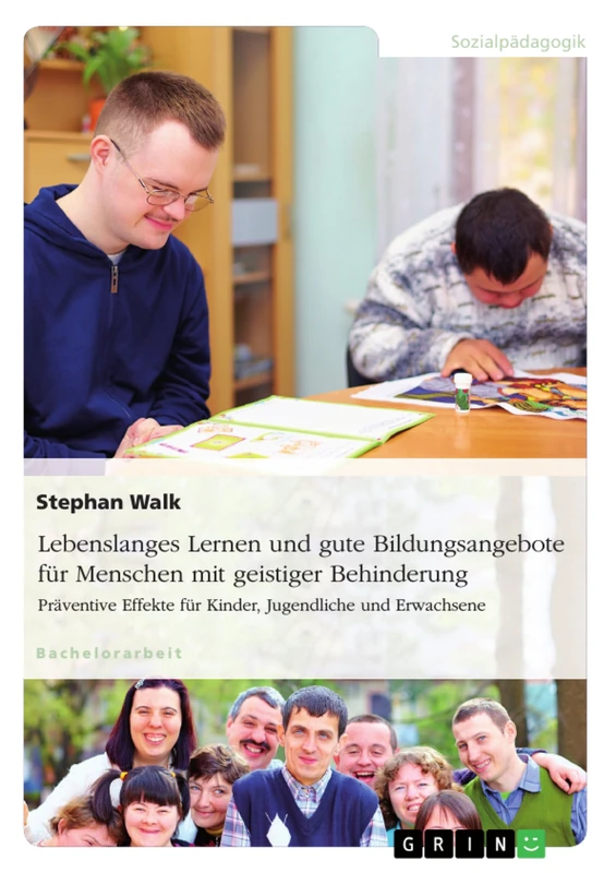 Lebenslanges Lernen und gute Bildungsangebote für Menschen mit geistiger Behinderung: Präventive Effekte für Kinder, Jugendliche und Erwachsene