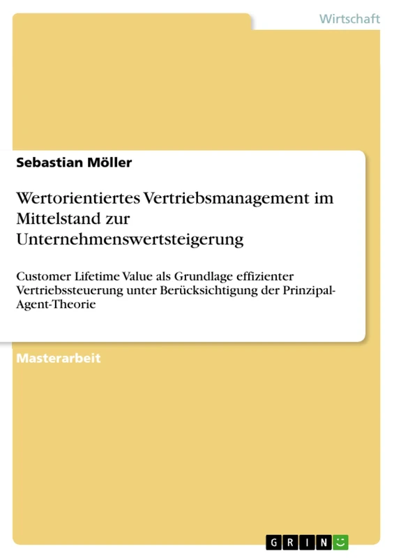 Wertorientiertes Vertriebsmanagement im Mittelstand zur Unternehmenswertsteigerung: Customer Lifetime Value als Grundlage effizienter ... Berücksichtigung der Prinzipal- Agent-Theorie - Image 1