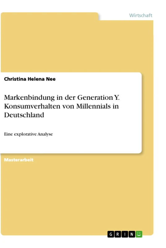 Markenbindung in der Generation Y. Konsumverhalten von Millennials in Deutschland: Eine explorative Analyse
