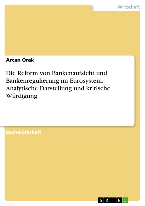 Die Reform von Bankenaufsicht und Bankenregulierung im Eurosystem. Analytische Darstellung und kritische Würdigung - Image 1