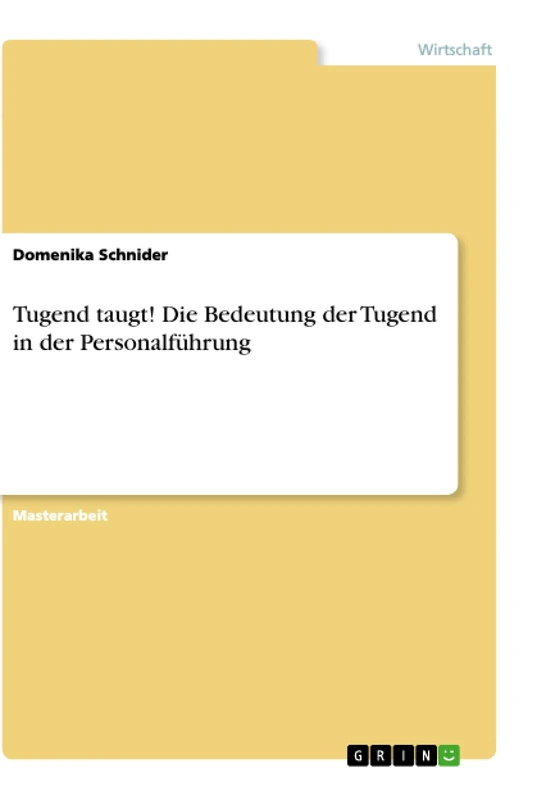 Tugend taugt! Die Bedeutung der Tugend in der Personalführung