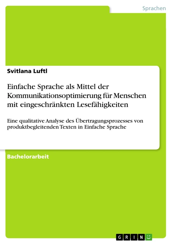 Einfache Sprache als Mittel der Kommunikationsoptimierung für Menschen mit eingeschränkten Lesefähigkeiten: Eine qualitative Analyse des ... Texten in Einfache Sprache