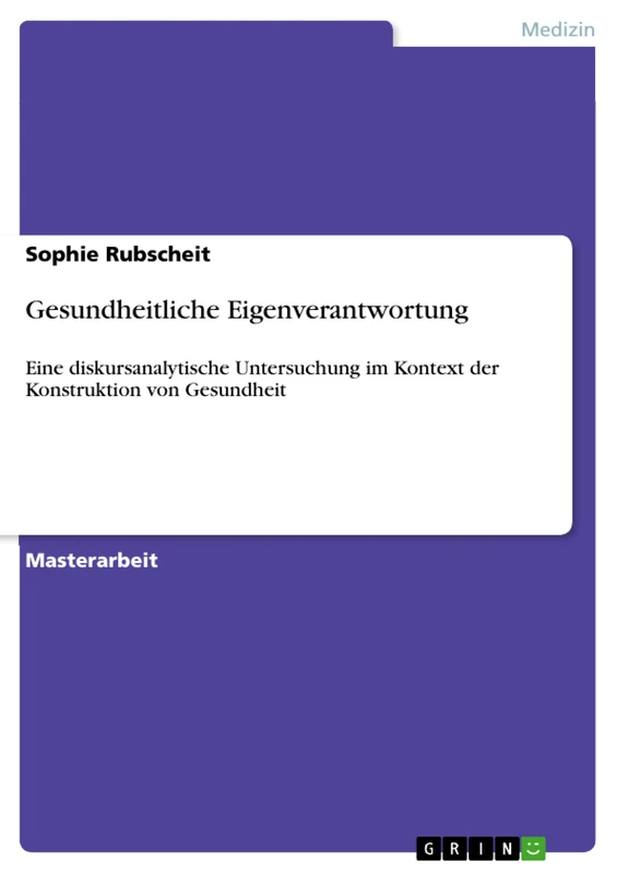Gesundheitliche Eigenverantwortung: Eine diskursanalytische Untersuchung im Kontext der Konstruktion von Gesundheit - Image 1
