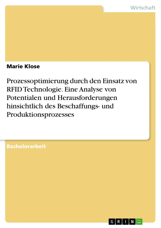 Prozessoptimierung durch den Einsatz von RFID Technologie. Eine Analyse von Potentialen und Herausforderungen hinsichtlich des Beschaffungs- und Produktionsprozesses - Image 1