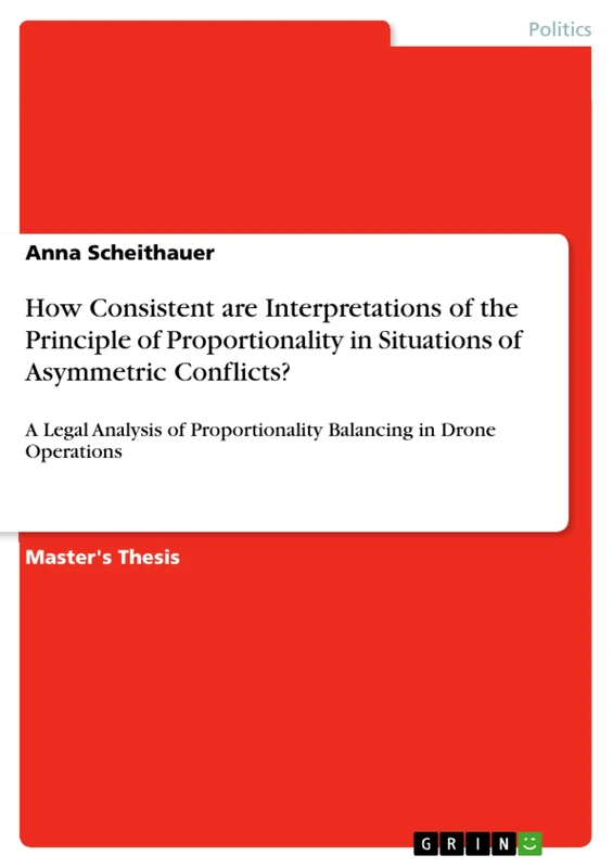 How Consistent are Interpretations of the Principle of Proportionality in Situations of Asymmetric Conflicts?: A Legal Analysis of Proportionality Balancing in Drone Operations