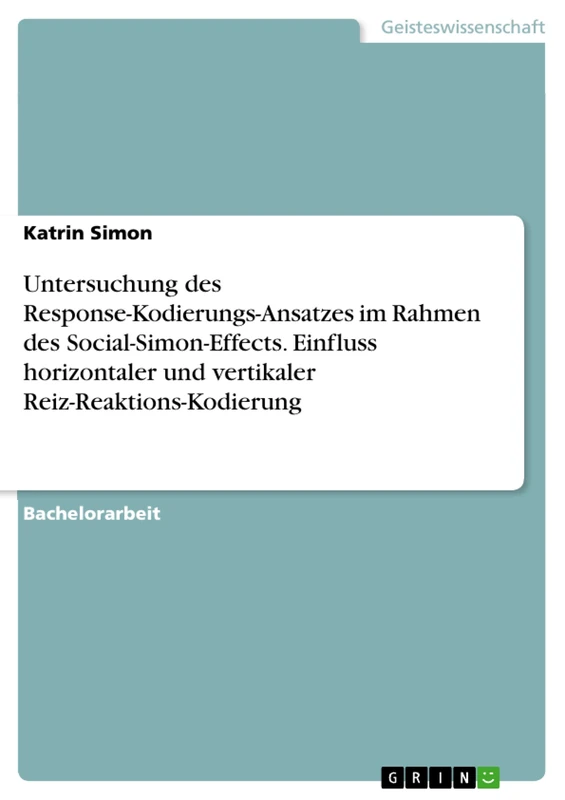 Untersuchung des Response-Kodierungs-Ansatzes im Rahmen des Social-Simon-Effects. Einfluss horizontaler und vertikaler Reiz-Reaktions-Kodierung - Image 1
