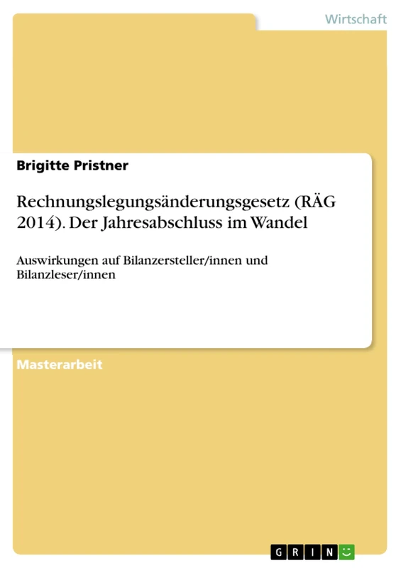 Rechnungslegungsänderungsgesetz (RÄG 2014). Der Jahresabschluss im Wandel: Auswirkungen auf Bilanzersteller/innen und Bilanzleser/innen - Image 1