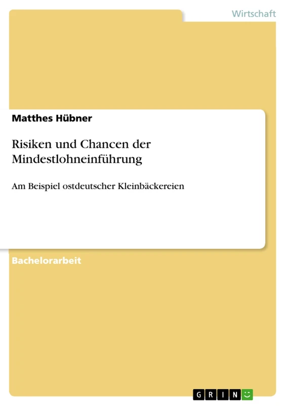 Risiken und Chancen der Mindestlohneinführung: Am Beispiel ostdeutscher Kleinbäckereien - Image 1