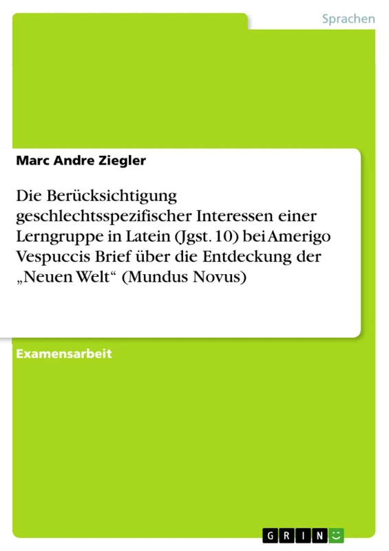 Die Berücksichtigung geschlechtsspezifischer Interessen einer Lerngruppe in Latein (Jgst. 10) bei Amerigo Vespuccis Brief über die Entdeckung der "Neuen Welt" (Mundus Novus) - Image 1