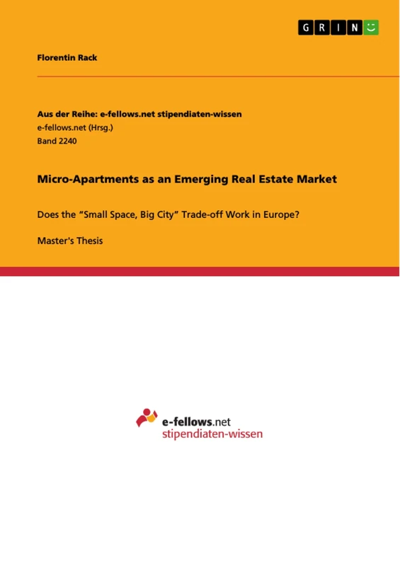 Micro-Apartments as an Emerging Real Estate Market: Does the "Small Space, Big City" Trade-off Work in Europe?