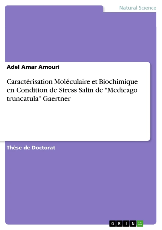 Caractérisation Moléculaire et Biochimique en Condition de Stress Salin de "Medicago truncatula" Gaertner