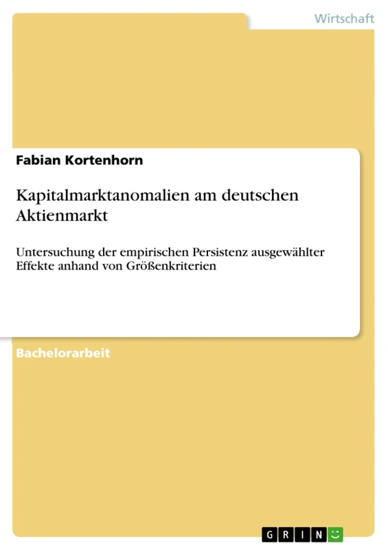 Kapitalmarktanomalien am deutschen Aktienmarkt: Untersuchung der empirischen Persistenz ausgewählter Effekte anhand von Größenkriterien - Image 1
