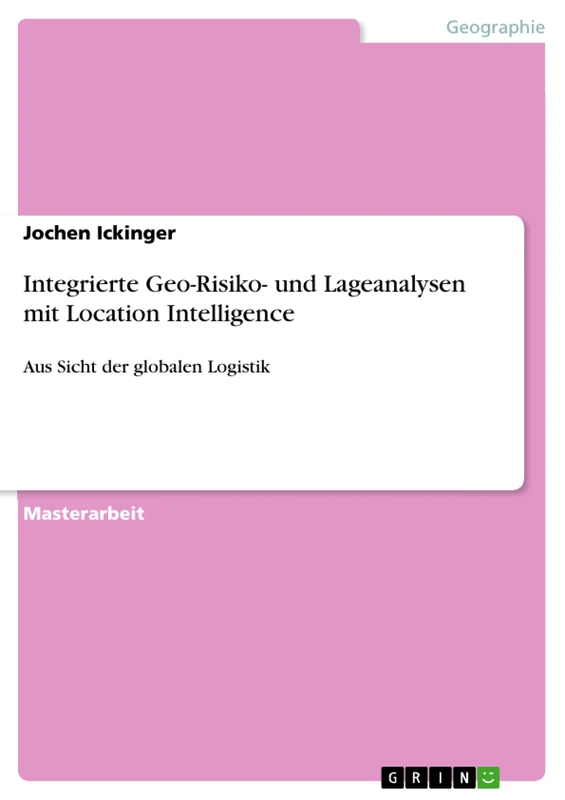 Integrierte Geo-Risiko- und Lageanalysen mit Location Intelligence: Aus Sicht der globalen Logistik