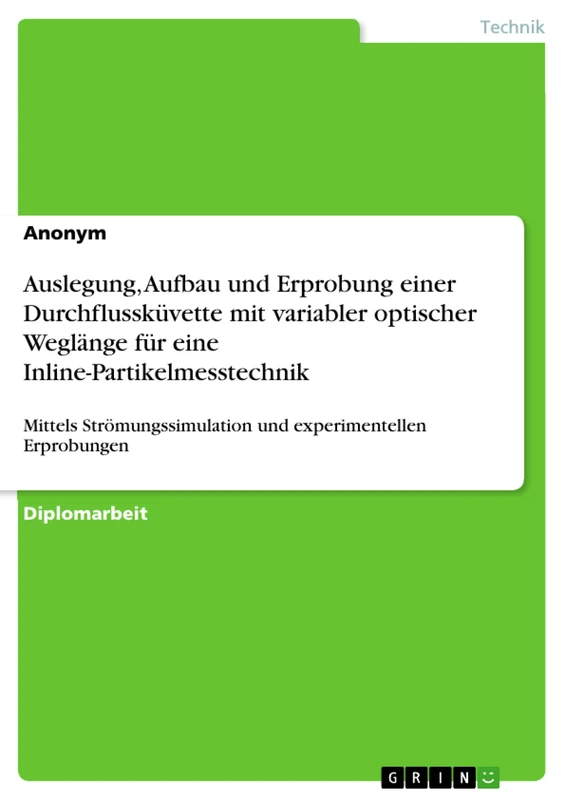 Auslegung, Aufbau und Erprobung einer Durchflussküvette mit variabler optischer Weglänge für eine Inline-Partikelmesstechnik: Mittels Strömungssimulation und experimentellen Erprobungen - Image 1